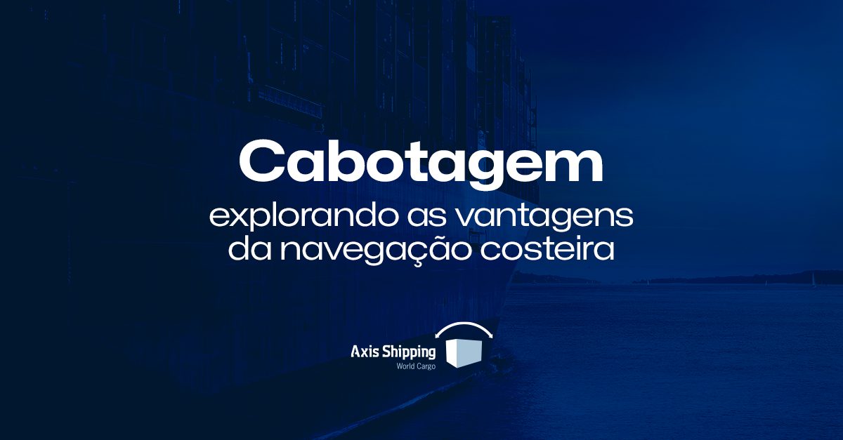 O que é a cabotagem: explorando as vantagens da navegação costeira